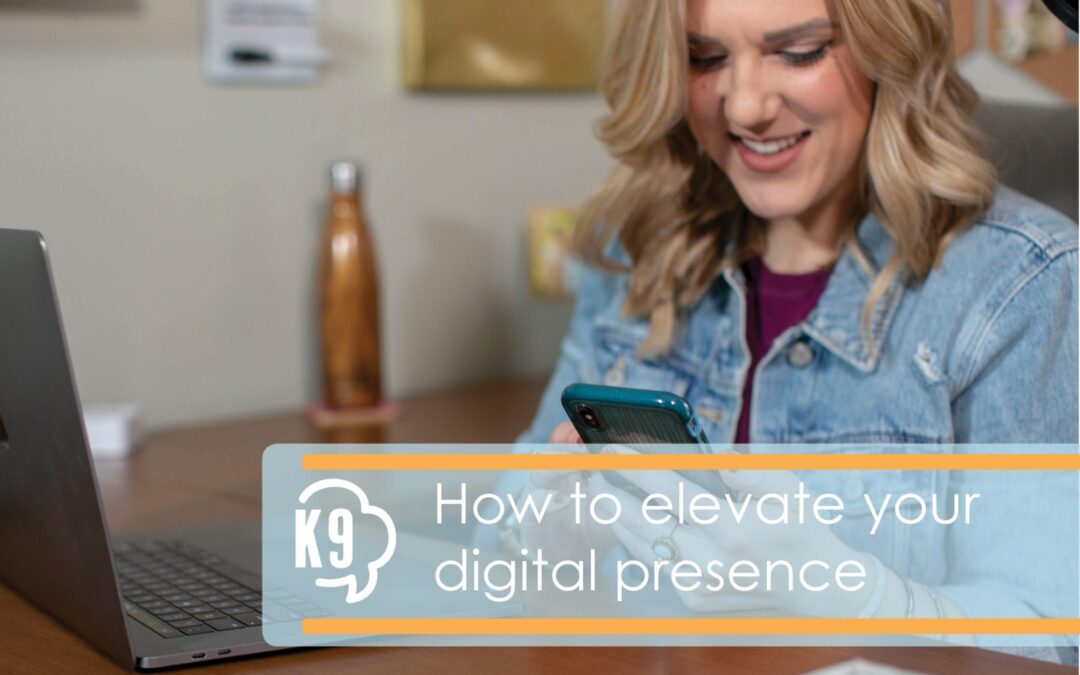 K9 Blog post image - how to elevate your digital presence. Woman on mobile device.