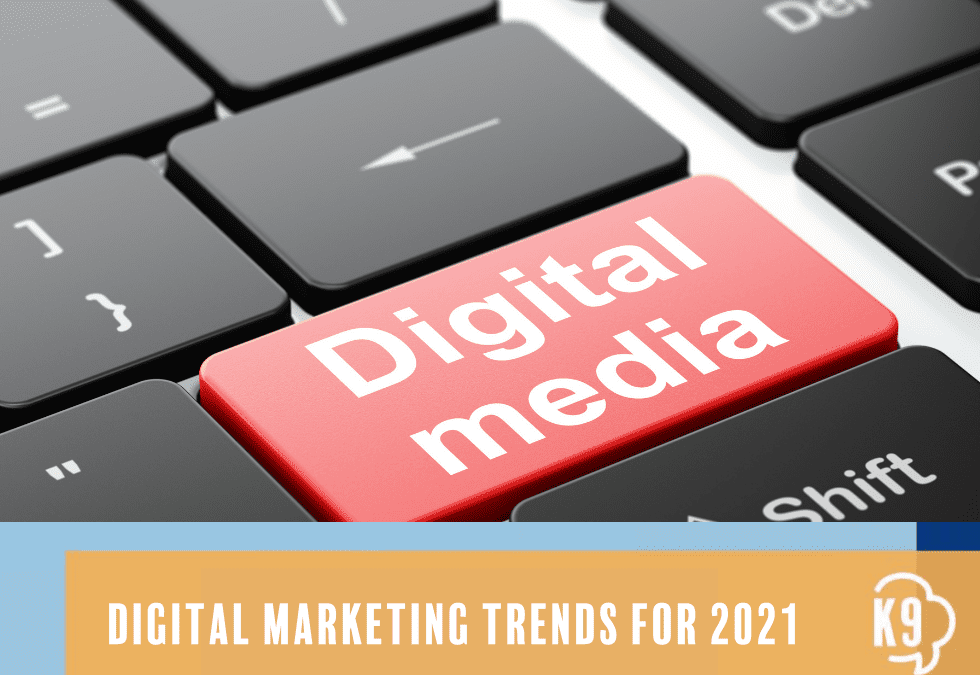 Digital Marketing Trends for 2021