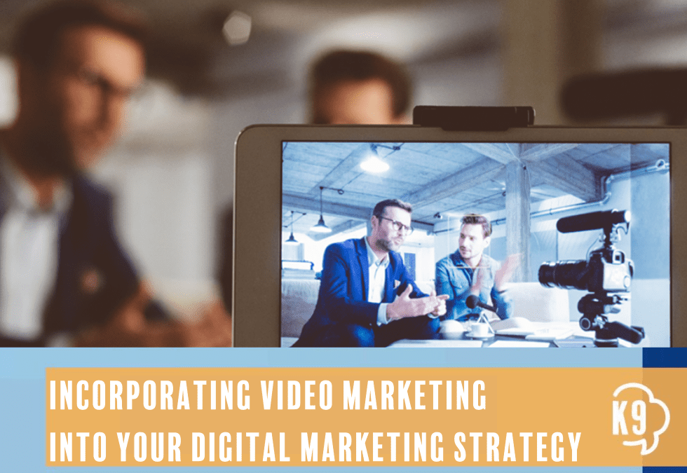 Incorporating Video into your Digital Marketing Strategy
