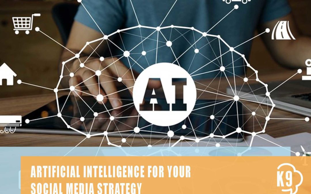 Artificial Intelligence for Your Social Media Strategy