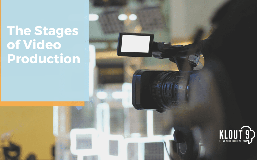 3 Stages of Video Production You Need to Know