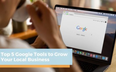Top 5 Google Products to Grow Your Local Business