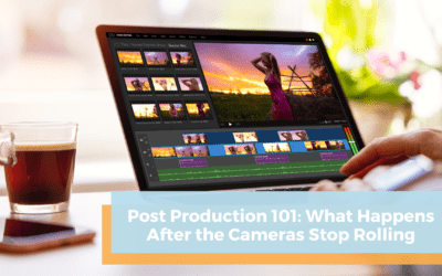 Post-Production 101: What Happens After the Cameras Stop Rolling