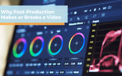 Why Post-Production Makes or Breaks a Video